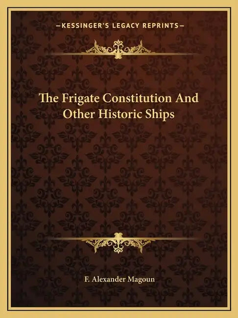 The Frigate Constitution and Other Historic Ships - Paperback