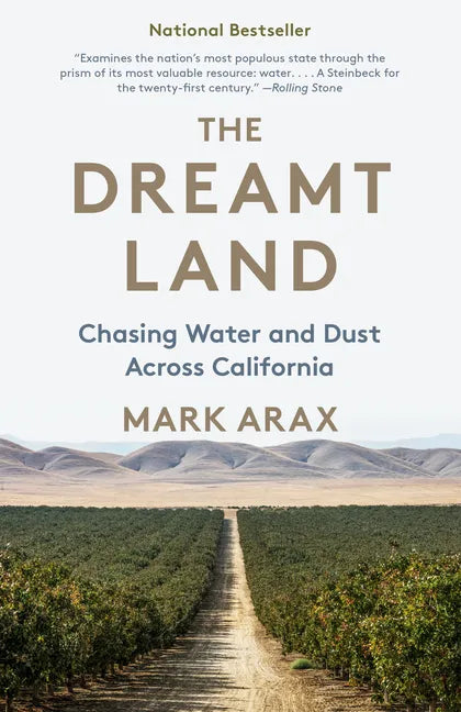 The Dreamt Land: Chasing Water and Dust Across California - Paperback