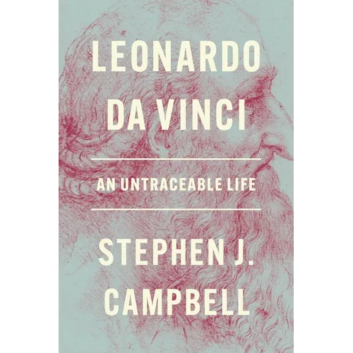 Leonardo Da Vinci: An Untraceable Life - Hardcover