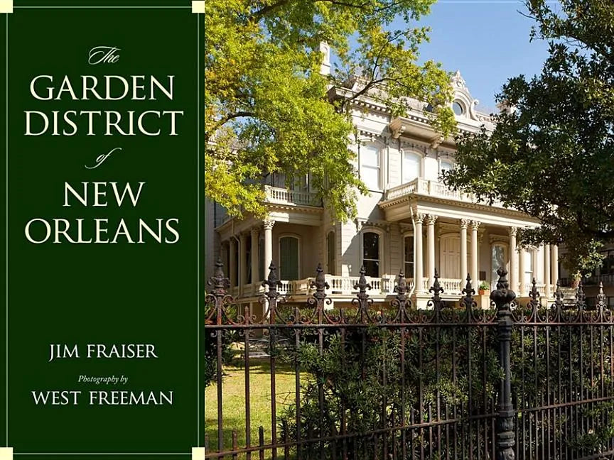 The Garden District of New Orleans - Hardcover