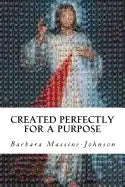 Created Perfectly for a Purpose - Paperback