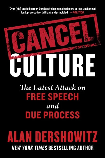 Cancel Culture: The Latest Attack on Free Speech and Due Process - Hardcover