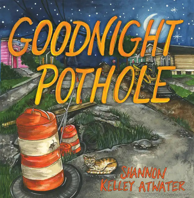 Goodnight Pothole - Hardcover
