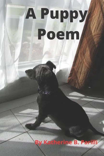 A Puppy Poem: An Adorable Poem for Dog Lovers and Kids - Paperback