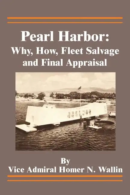 Pearl Harbor: Why, How, Fleet Salvage and Final Appraisal - Paperback