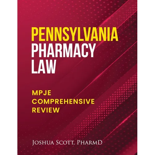 Pennsylvania Pharmacy Law: Mpje Comprehensive Review - Paperback