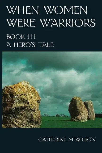 When Women Were Warriors Book III - Paperback