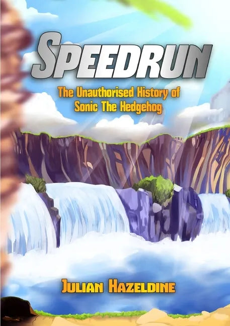 Speedrun: The Unauthorised History of Sonic The Hedgehog - Paperback