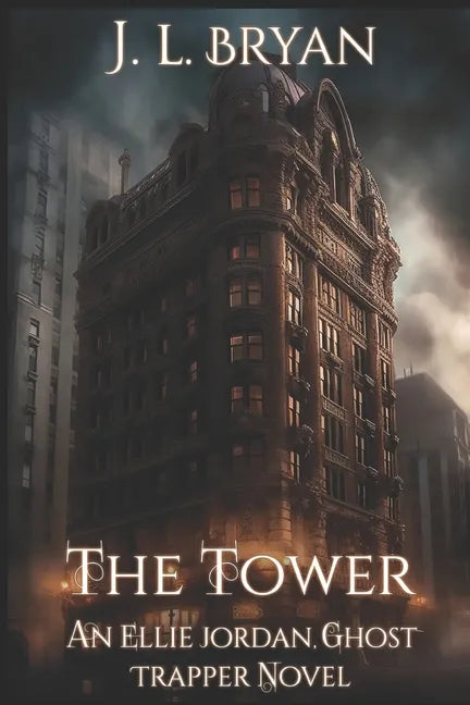 The Tower: (Ellie Jordan, Ghost Trapper Book 9) - Paperback