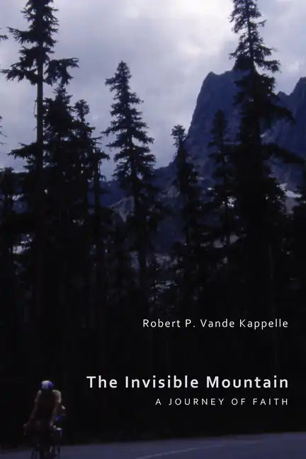 The Invisible Mountain: A Journey of Faith - Paperback
