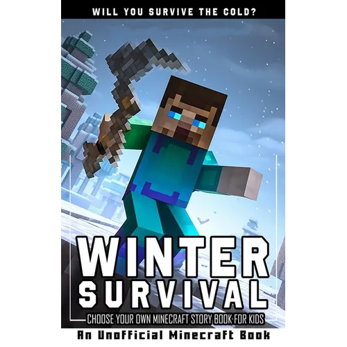 Winter Survival: Choose Your Own Minecraft Story Book for Kids - Paperback