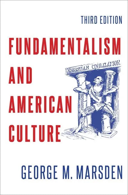 Fundamentalism and American Culture - Paperback