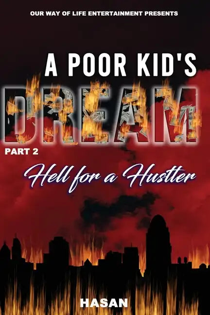 A Poor Kids Dream part 2: Hell for a Hustler - Paperback