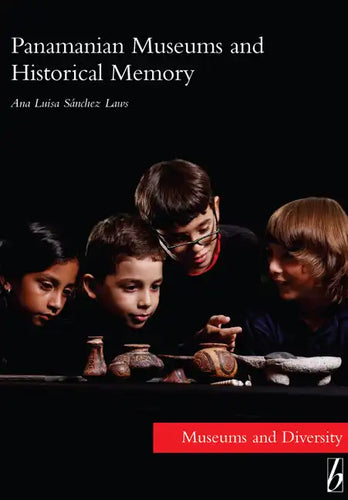 Panamanian Museums and Historical Memory - Paperback