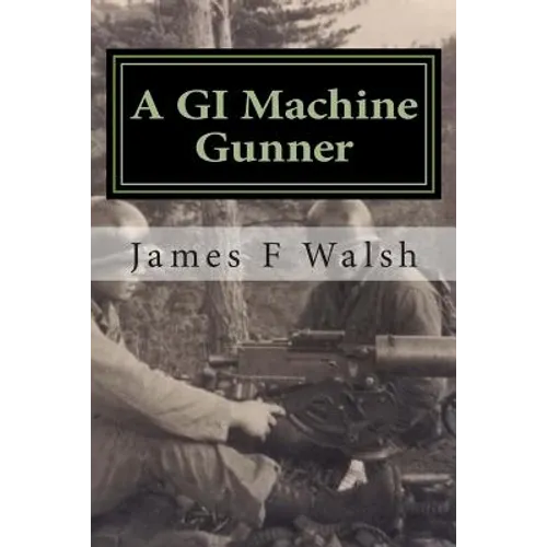 A GI Machine Gunner: From the Seminary to Korea's Front Line - Paperback