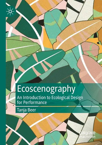 Ecoscenography: An Introduction to Ecological Design for Performance - Paperback