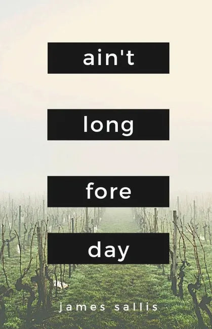Ain't Long Fore Day - Paperback