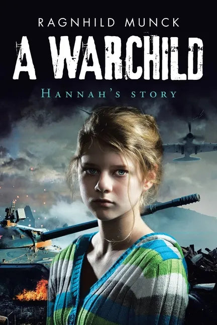 A Warchild: Hannah's Story - Paperback