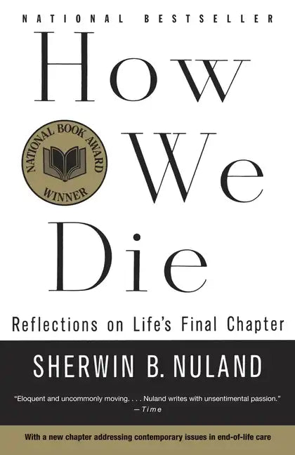 How We Die: Reflections on Life's Final Chapter, New Edition (National Book Award Winner) - Paperback