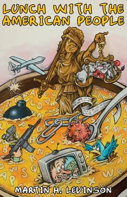 Lunch with the American People: Satirical Food for Thought - Paperback