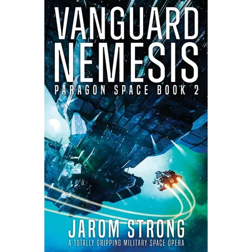 Vanguard Nemesis: A totally gripping military space opera - Paperback