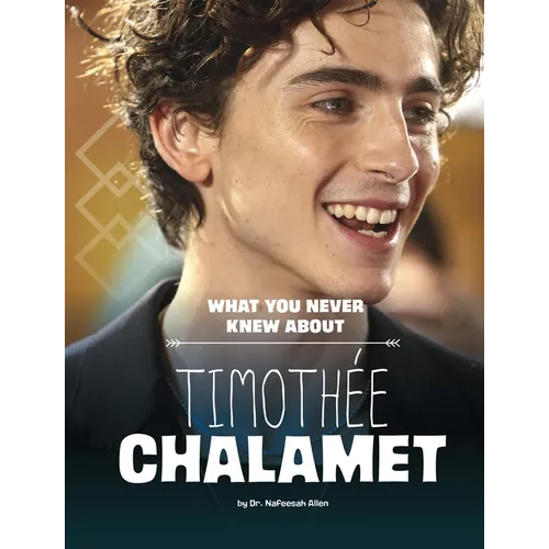 What You Never Knew about Timothée Chalamet - Hardcover