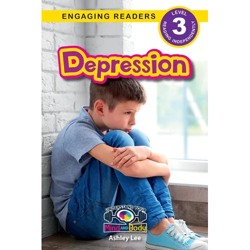 Depression: Understand Your Mind and Body (Engaging Readers, Level 3) - Paperback