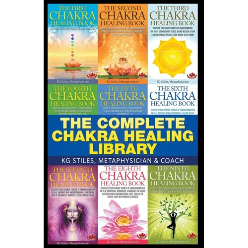 The Complete Chakra Healing Library - Paperback