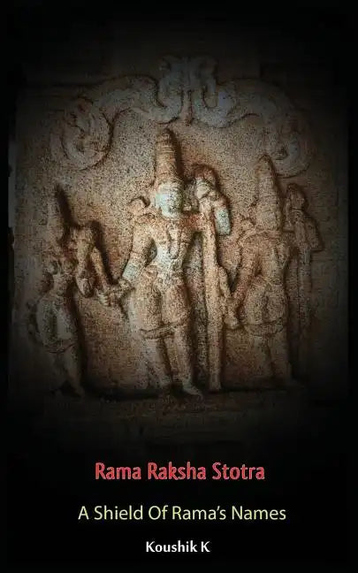 Rama Raksha Stotra: A Shield Of Rama's Names - Paperback