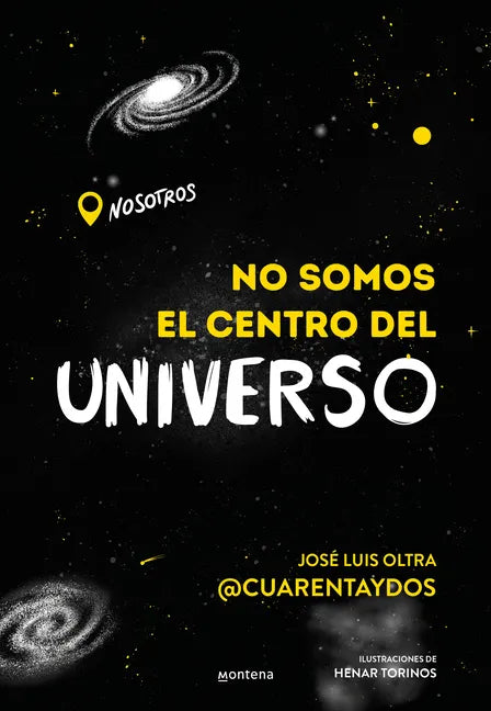 No Somos El Centro del Universo/ We Are Not the Center of the Universe - Paperback
