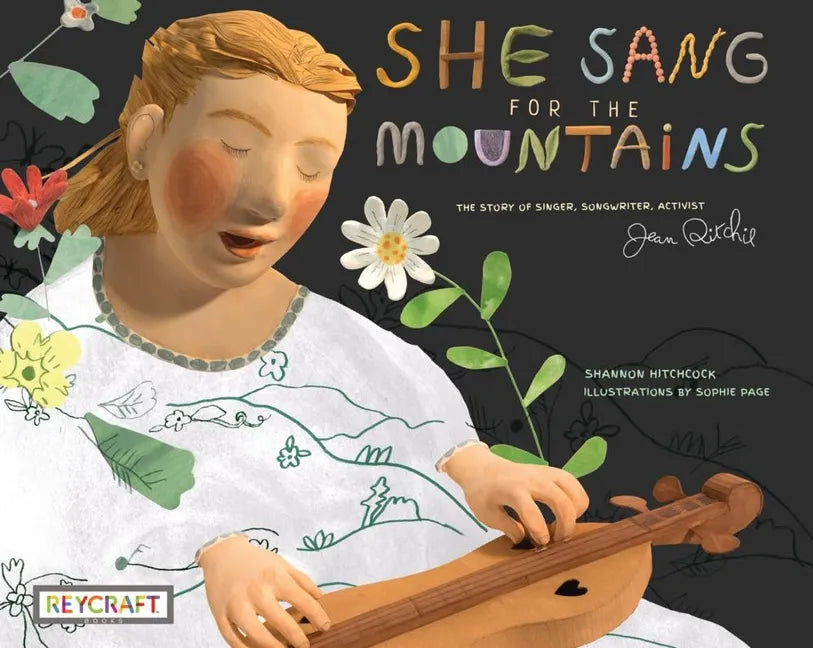 She Sang for the Mountains: The Story of Singer, Songwriter, Activist Jean Ritchie: The Story of Singer, Songwriter, Activist Jean Ritchie - Paperback
