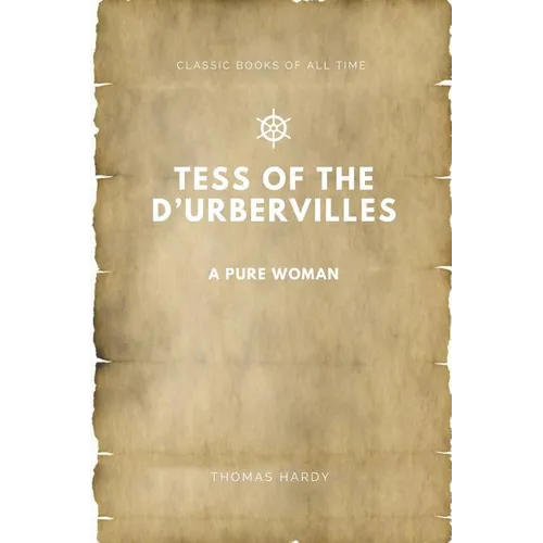 Tess of the d'Urbervilles: A Pure Woman - Paperback