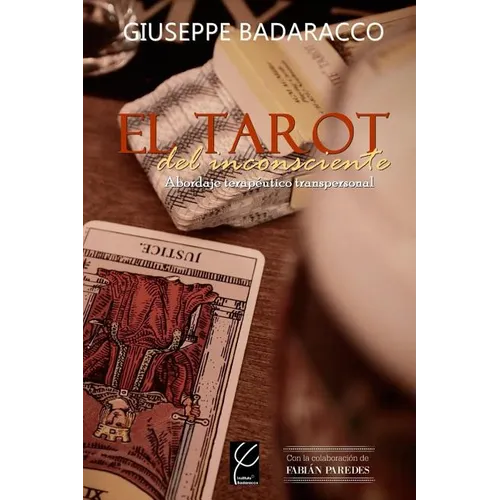 El Tarot del Inconsciente: Abordaje Terap騏tico Transpersonal - Paperback