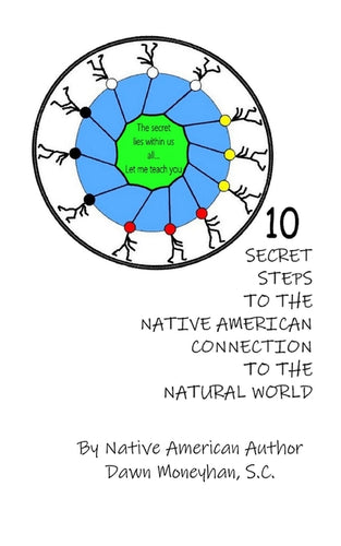 10 Secret Steps to the Native American Connection to the Natural World - Paperback