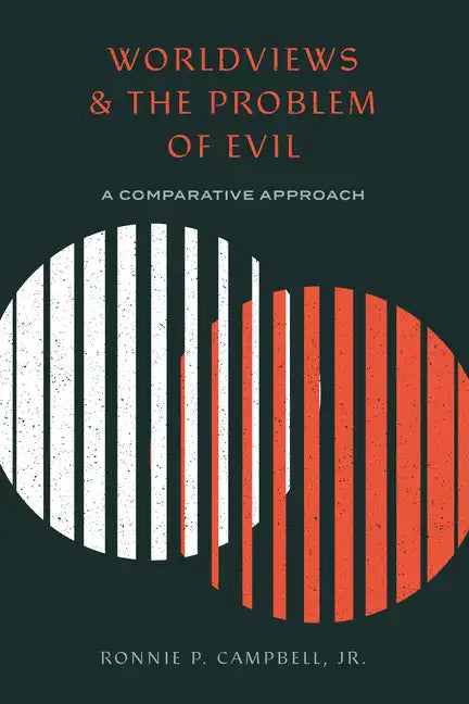 Worldviews and the Problem of Evil: A Comparative Approach - Paperback