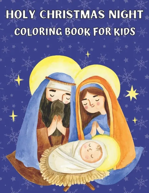 Holy Christmas Night Coloring book for kids: Religious Christmas Coloring Book for Kids - Paperback