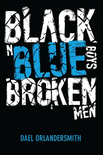 Black n Blue Boys/Broken Men - Paperback