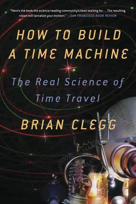 How to Build a Time Machine - Paperback