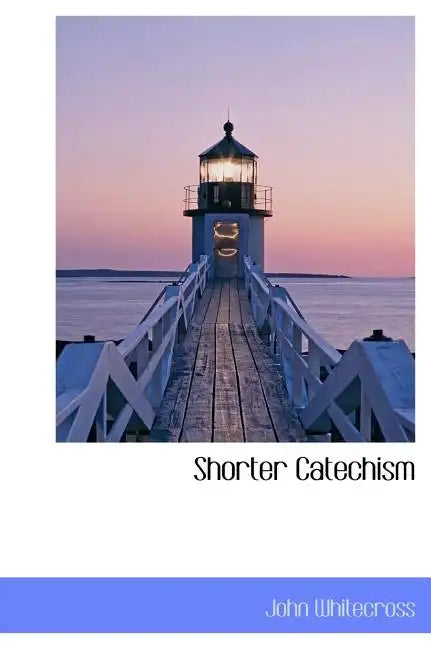 Shorter Catechism - Hardcover