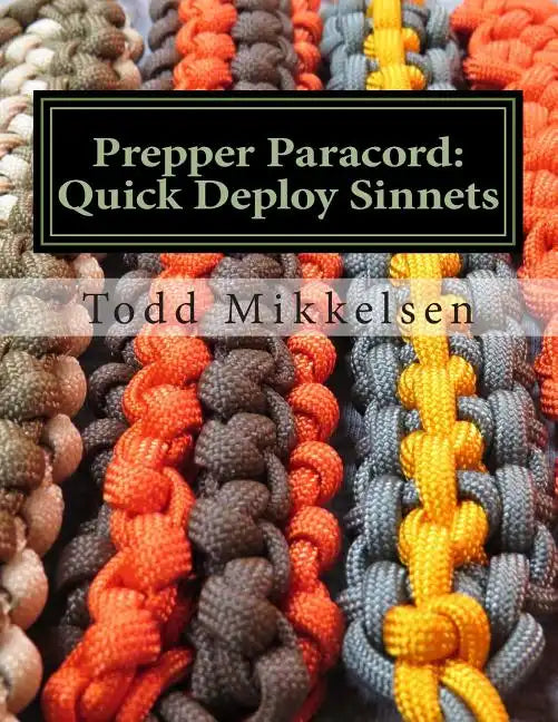 Prepper Paracord: Quick Deploy Sinnets - Paperback