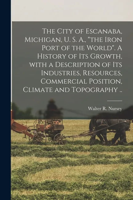The City of Escanaba, Michigan, U. S. A., 