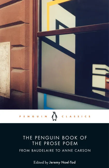The Penguin Book of the Prose Poem: From Baudelaire to Anne Carson - Paperback