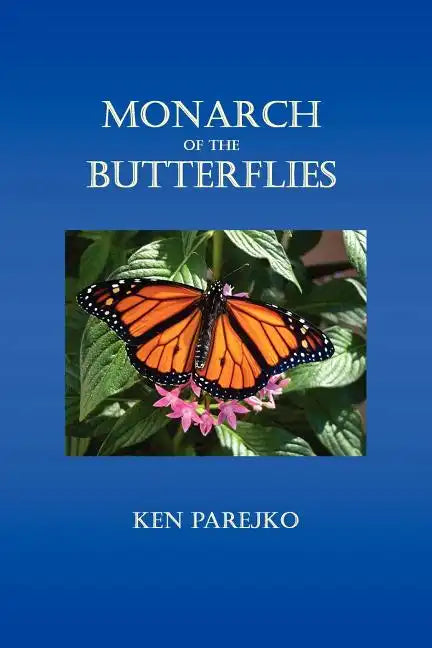 Monarch of the Butterflies - Paperback