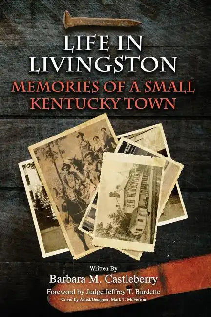 Life in Livingston: Memories of a Small Kentucky Town - Paperback