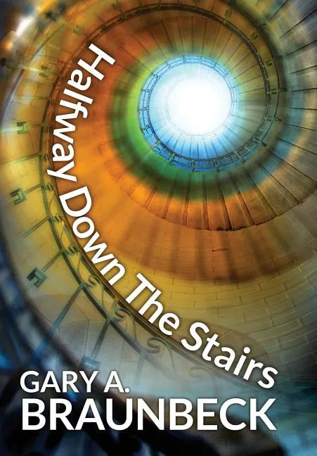 Halfway Down The Stairs - Hardcover