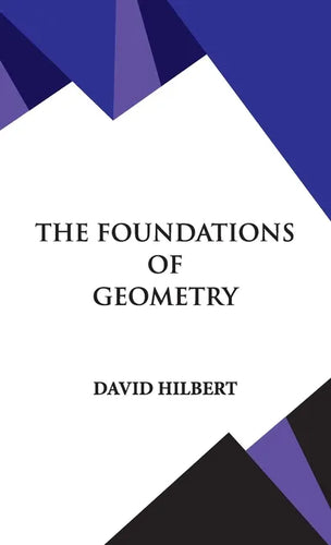 The Foundations of Geometry - Hardcover