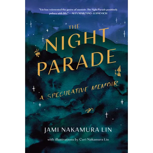 The Night Parade: A Speculative Memoir - Hardcover