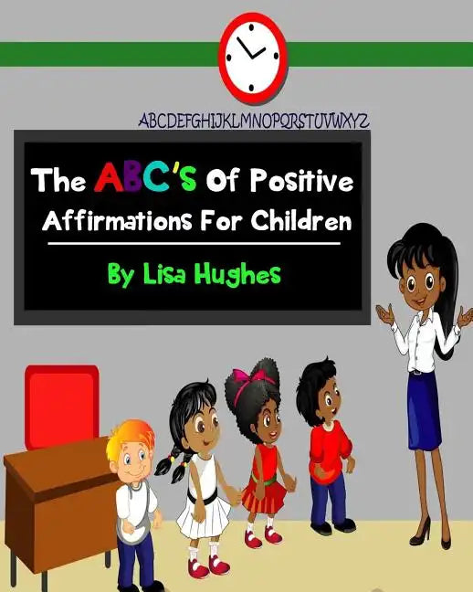 The ABC's Of Positive Affirmations For Children - Paperback