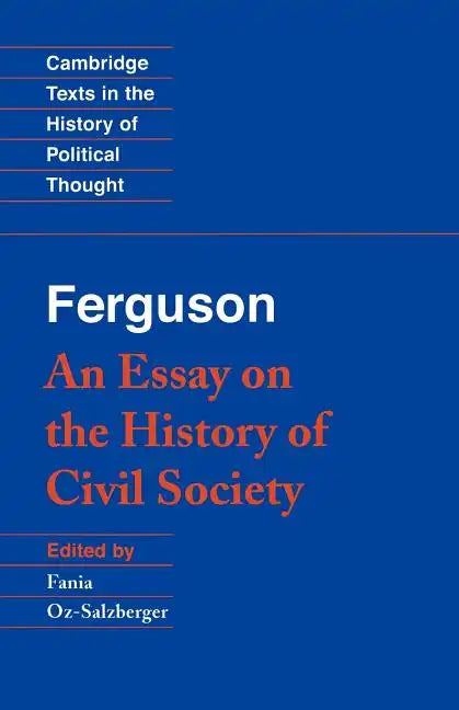 Ferguson: An Essay on the History of Civil Society - Paperback