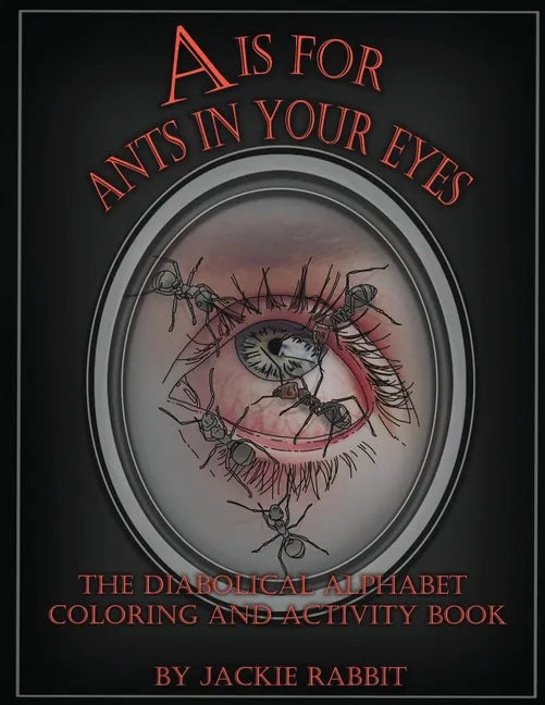A Is for Ants in Your Eyes - Paperback